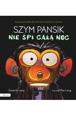 Szym Pansik nie śpi całą noc