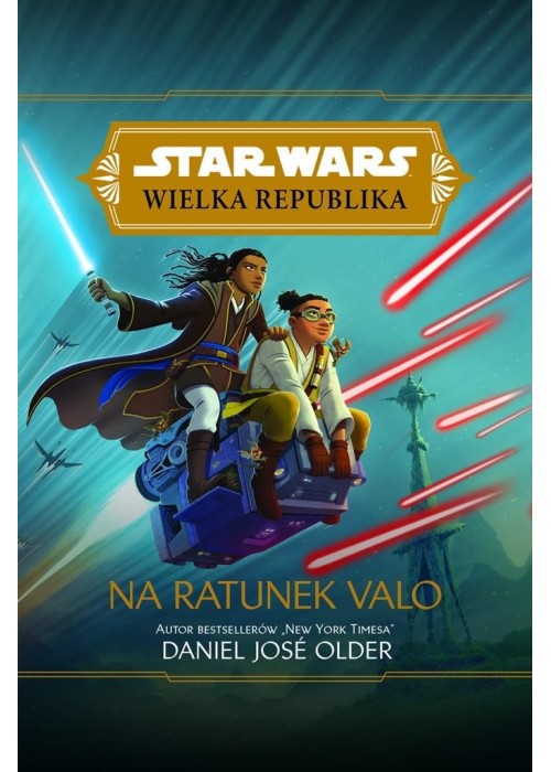 Star Wars. Wielka Republika. Na ratunek Valo