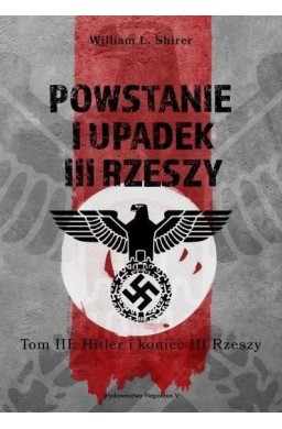 Powstanie i upadek III Rzeszy T.3 Hitler i..