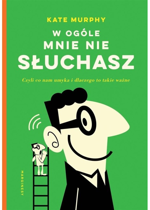 W ogóle mnie nie słuchasz!. Czyli co nam umyka