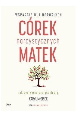 Wsparcie dla dorosłych córek narcystycznych matek