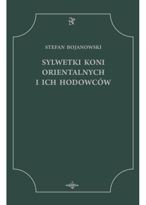 Sylwetki Koni Orientalnych i ich Hodowców