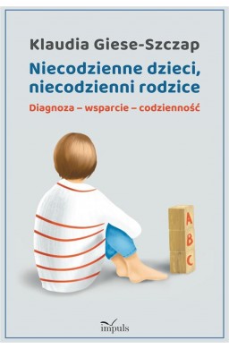 Niecodzienne dzieci, niecodzienni rodzice