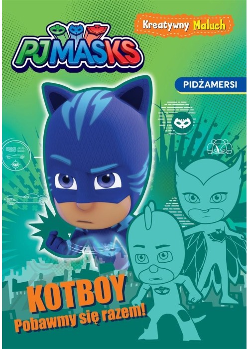 PJ Masks. Pidżamersi. Kreatywny maluch. Kotboy!