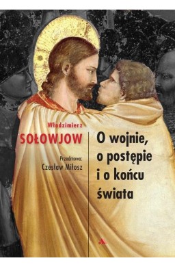 O wojnie, o postępie i końcu świata