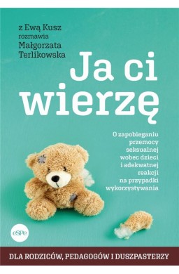 Ja ci wierzę. O zapobieganiu przemocy seksualnej..