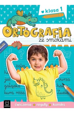 Ortografia ze smokami. Ćwiczenia, reguły, komiks