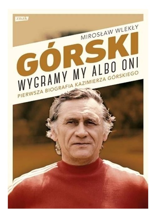 Górski. Wygramy my albo oni w.2022