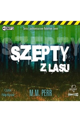 Podkomisarz Robert Lew T.3 Szepty z lasu audiobook