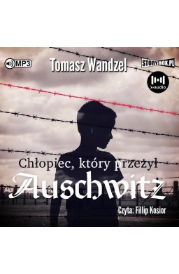 Chłopiec, który przeżył Auschwitz audiobook