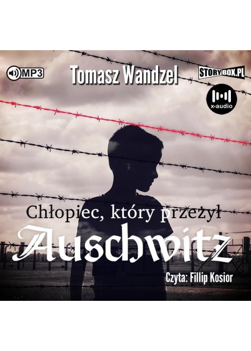 Chłopiec, który przeżył Auschwitz audiobook