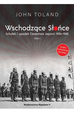 Wschodzące Słońce T.1 Schyłek i upadek Cesarstwa..