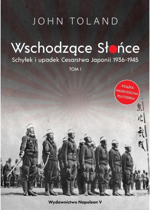 Wschodzące Słońce T.1 Schyłek i upadek Cesarstwa..