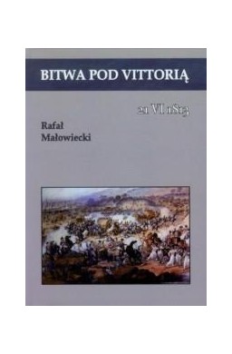 Bitwa pod Vittorią. 21 VI 1813