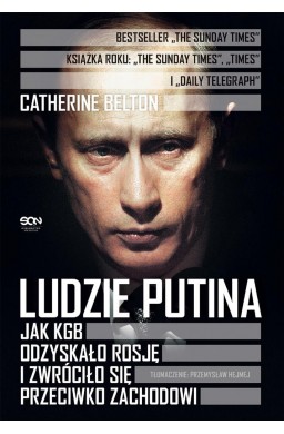 Ludzie Putina. Jak KGB odzyskało Rosję