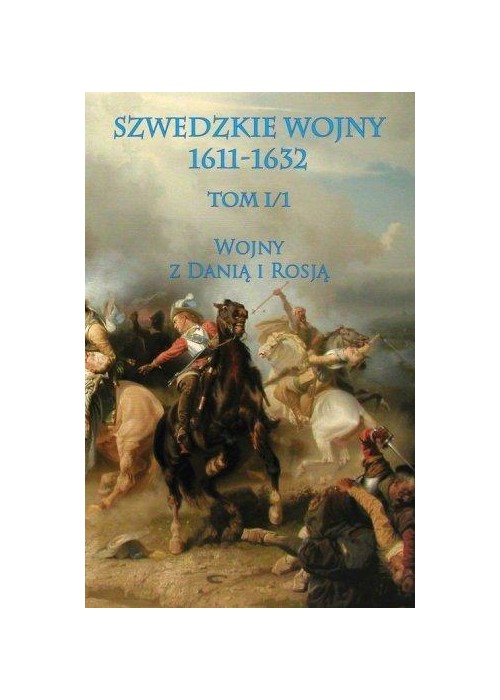 Szwedzkie wojny 1611-1632 T.1/1