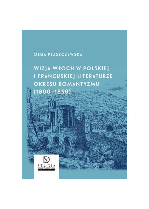 Wizja Włoch w polskiej i francuskiej literaturze..