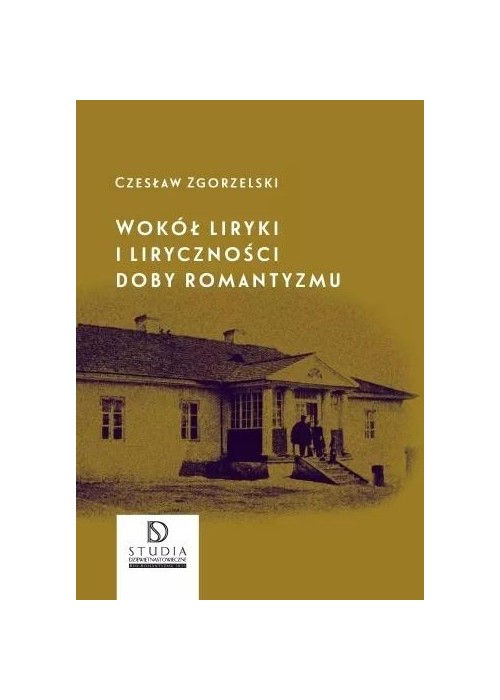 Wokół liryki i liryczności doby romantyzmu