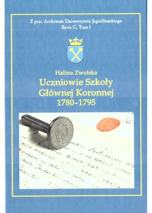 Uczniowie Szkoły Głównej Koronnej 1780 -1795