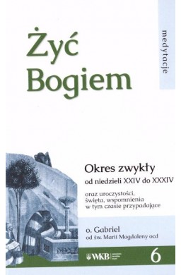 Żyć Bogiem 6