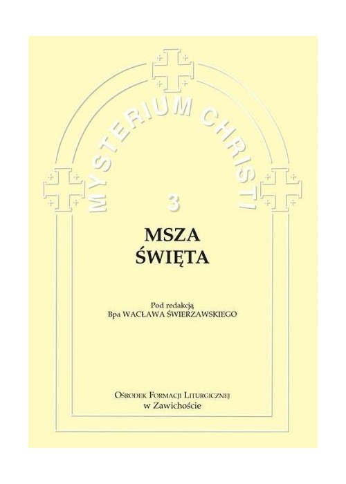 Mysterium Christi 3. Msza Święta