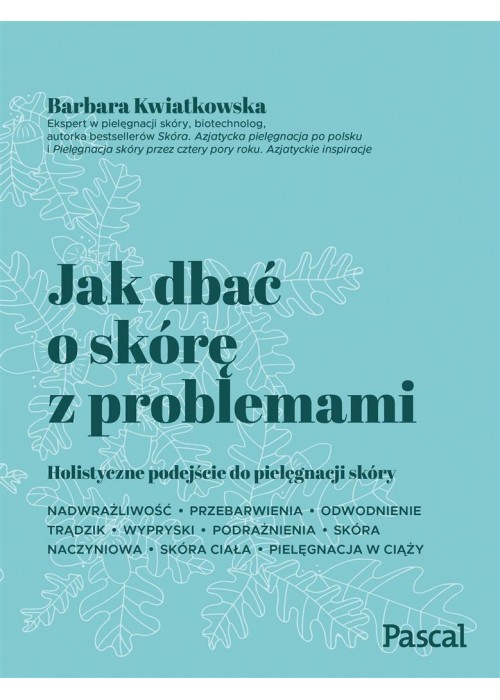 Jak dbać o skórę z problemami