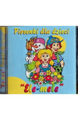 Piosenki dla dzieci 'Ele-mele' CD