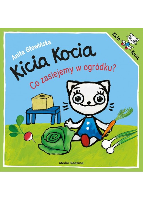 Kicia Kocia. Co zasiejemy w ogródku?