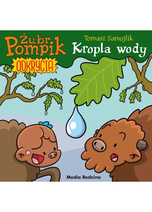 Żubr Pompik. Odkrycia T.1 Kropla wody