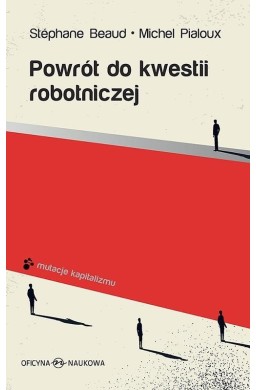 Powrót do kwestii robotniczej