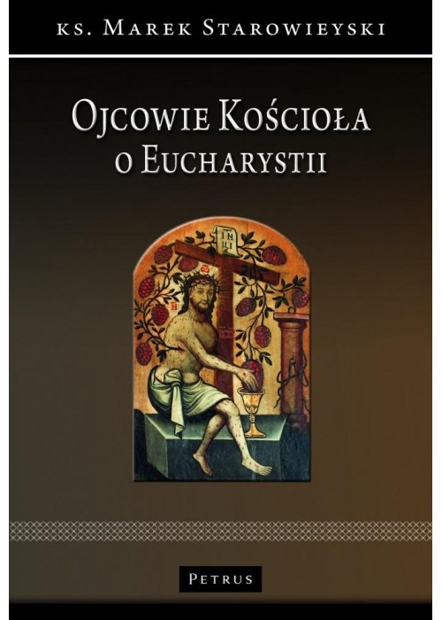 Ojcowie Kościoła o Eucharystii