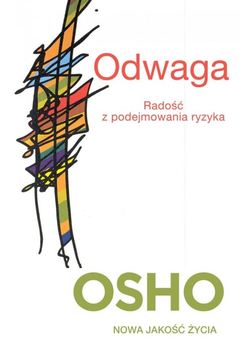 Odwaga. Radość z podejmowania ryzyka