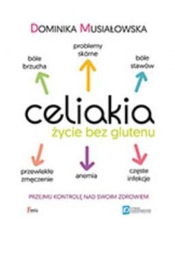 Celiakia. Życie bez glutenu