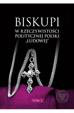 Biskupi w rzeczywistości politycznej Polski... T.2