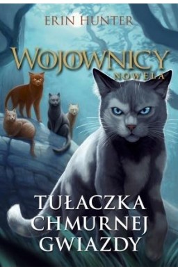 Wojownicy. Nowela T.3 Tułaczka chmurnej.. w.2