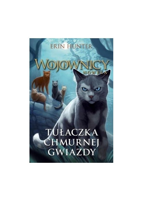 Wojownicy. Nowela T.3 Tułaczka chmurnej.. w.2