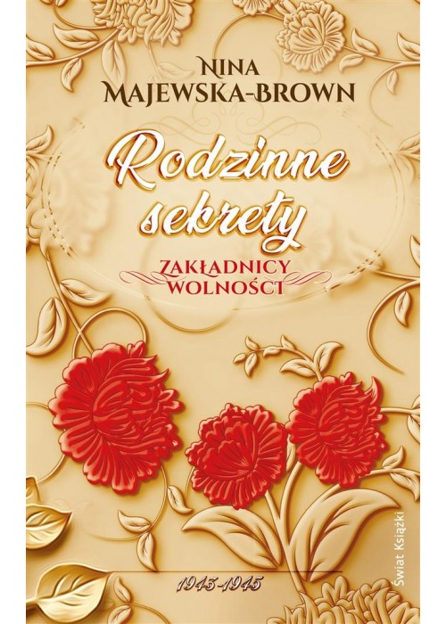 Rodzinne sekrety 1943-1945. Zakładnicy wolności