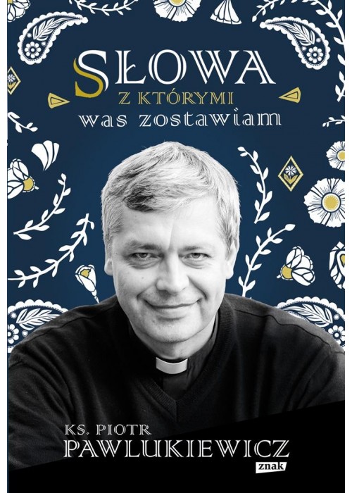 Słowa, z którymi was zostawiam