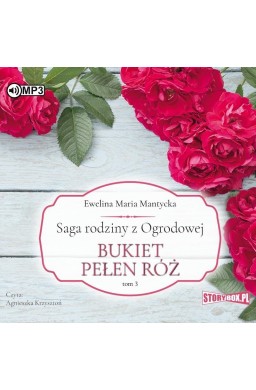 Saga rodziny z Ogrodowej T.3 Bukiet pełen róż CD