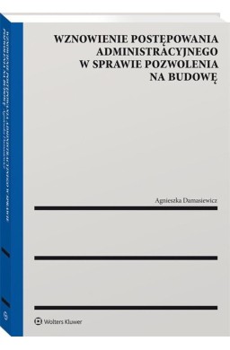 Wznowienie postępowania administracyjnego...