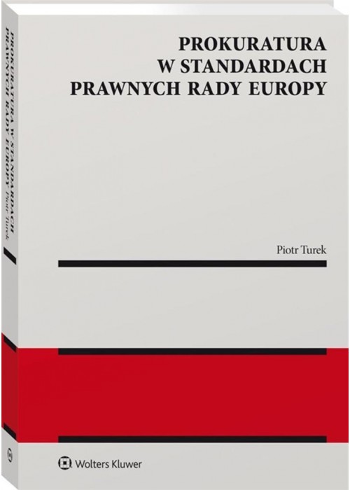 Prokuratura w standardach prawnych Rady Europy