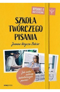 Szkoła twórczego pisania. Jak zostać autorem...w.2