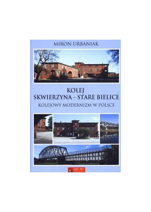 Kolej Skwierzyna - Stare Bielice