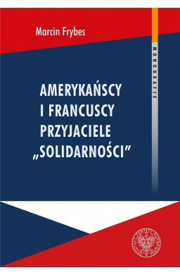 Amerykańscy i francuscy przyjaciele Solidarności