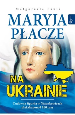 Maryja płacze na Ukrainie