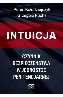 Intuicja. Czynnik bezpieczeństwa w jednostce...