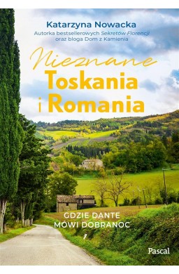 Nieznane Toskania i Romania