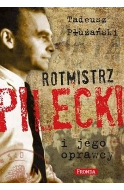 Rotmistrz Pilecki i jego oprawcy w.2