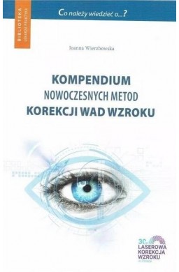 Kompendium nowoczesnych metod korekcji wad wzroku