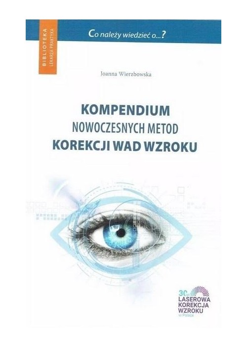 Kompendium nowoczesnych metod korekcji wad wzroku